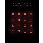 Chris Tomlin - Burning Lights Piano/Vocal/Guitar