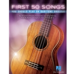 First 50 Songs You Should  Play On Baritone Ukulele