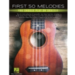 First 50 Melodies You Should  Play On Ukulele