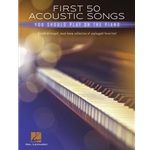 First 50 Acoustic Songs You Should Play Piano