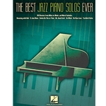 The Best Jazz Piano Solos Ever, 80 Classics, From Miles to Monk and More