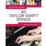 40 Taylor Swift Songs - Really Easy Piano Series