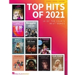 Top Hits of 2021 18 of the Year's Best Songs Arranged for Piano/Vocal/Guitar
