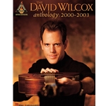 The David Wilcox Anthology: 2000-2003