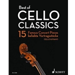 Best of Cello Classics - 15 Famous Concert Pieces Score and