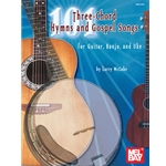 101 Three-Chord Hymns and Gospel Songs