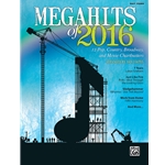 Megahits of 2016 [Piano] 12 Pop, Country, Broadway, and Movie Chartbusters Book