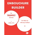 The Embouchure Builder [Trumpet] Book