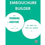 The Embouchure Builder [Trombone] Book
