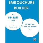 The Embouchure Builder [Tuba] Book