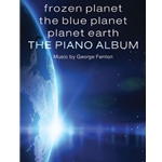 FROZEN PLANET BLUE PLANET PLANET EARTH PIANO ALBUM FENTON BD