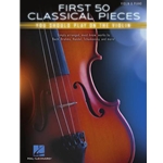 FIRST 50 CLASSICAL PIECES YOU SHOULD PLAY ON THE VIOLIN