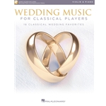 WEDDING MUSIC FOR CLASSICAL PLAYERS – VIOLIN AND PIANO