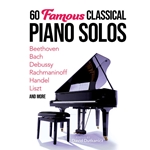60 Famous Classical Piano Solos