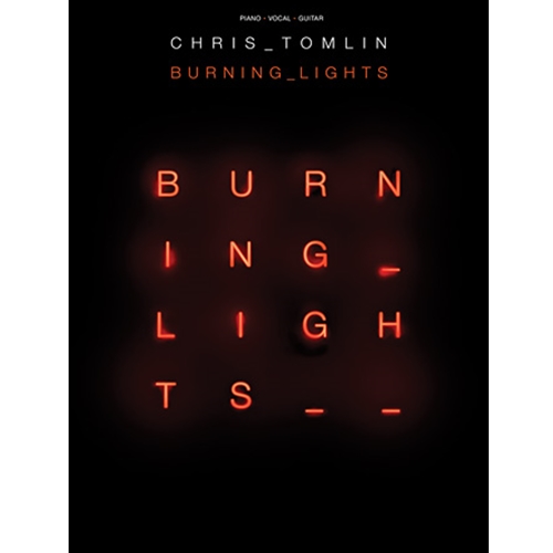 Chris Tomlin - Burning Lights Piano/Vocal/Guitar