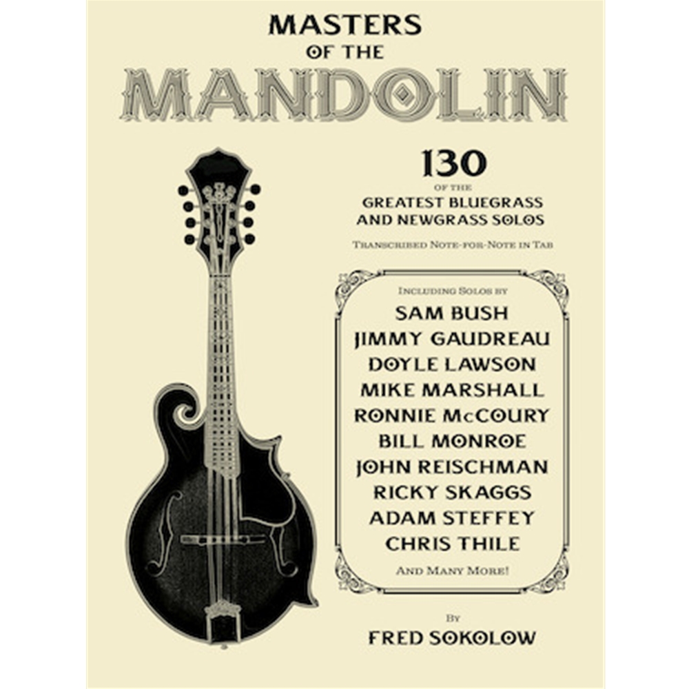 Masters of the Mandolin - 130 of the Greatest Bluegrass and Newgrass Solos