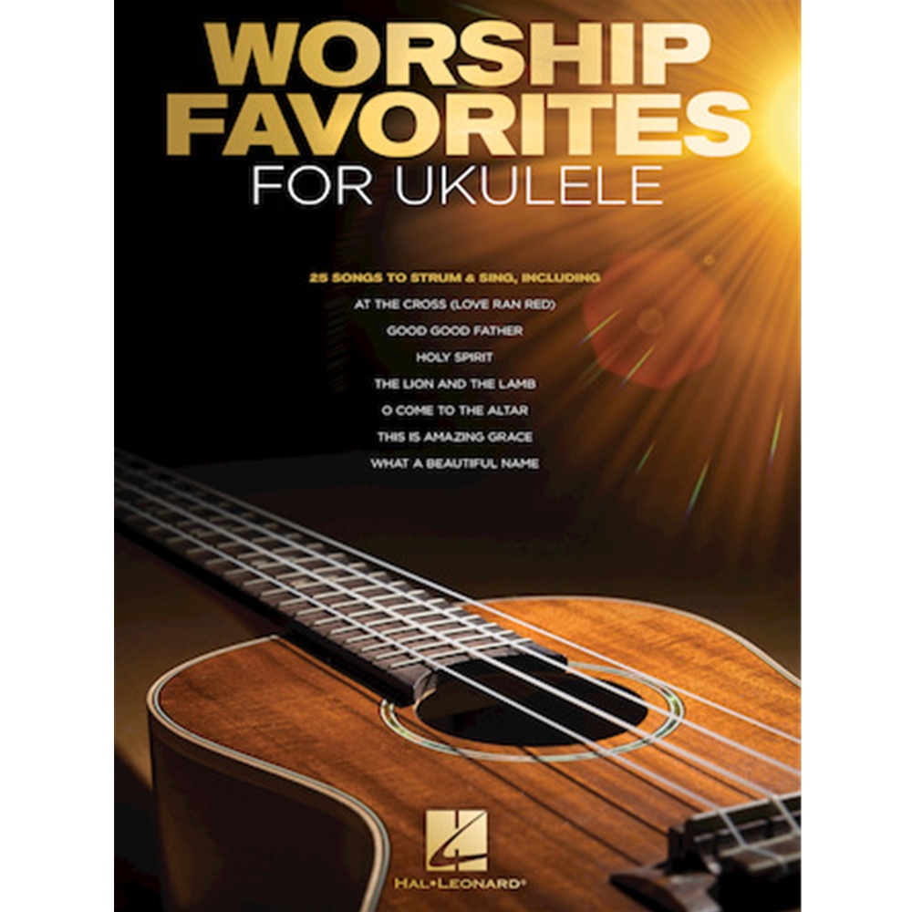 Worship Favorites for Ukulele - 25 Songs to Strum & Sing