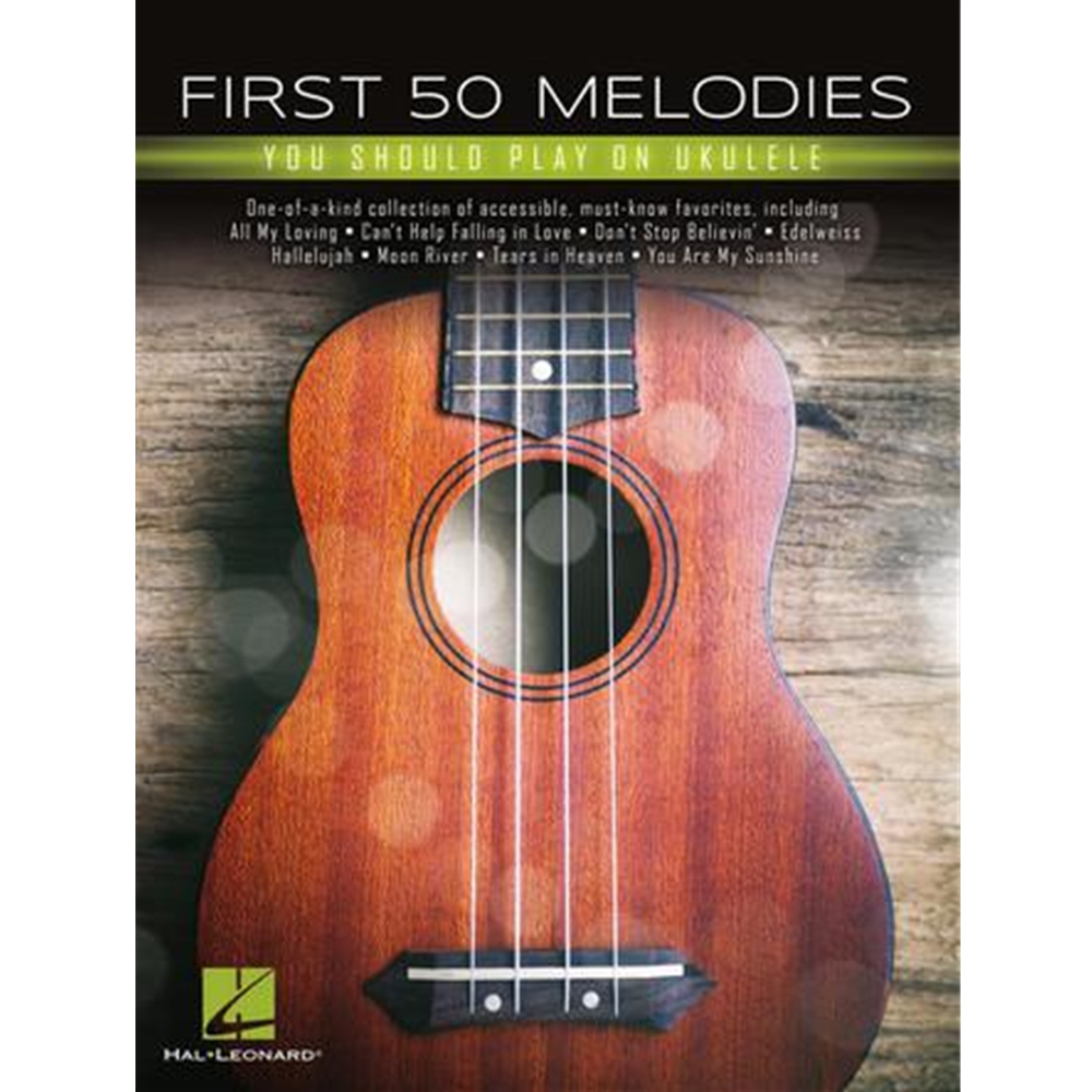 First 50 Melodies You Should  Play On Ukulele