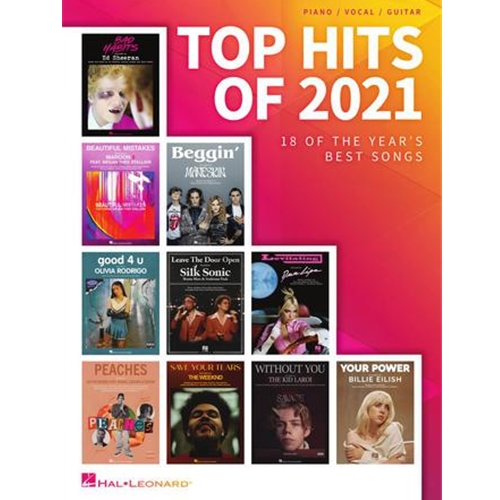 Top Hits of 2021 18 of the Year's Best Songs Arranged for Piano/Vocal/Guitar