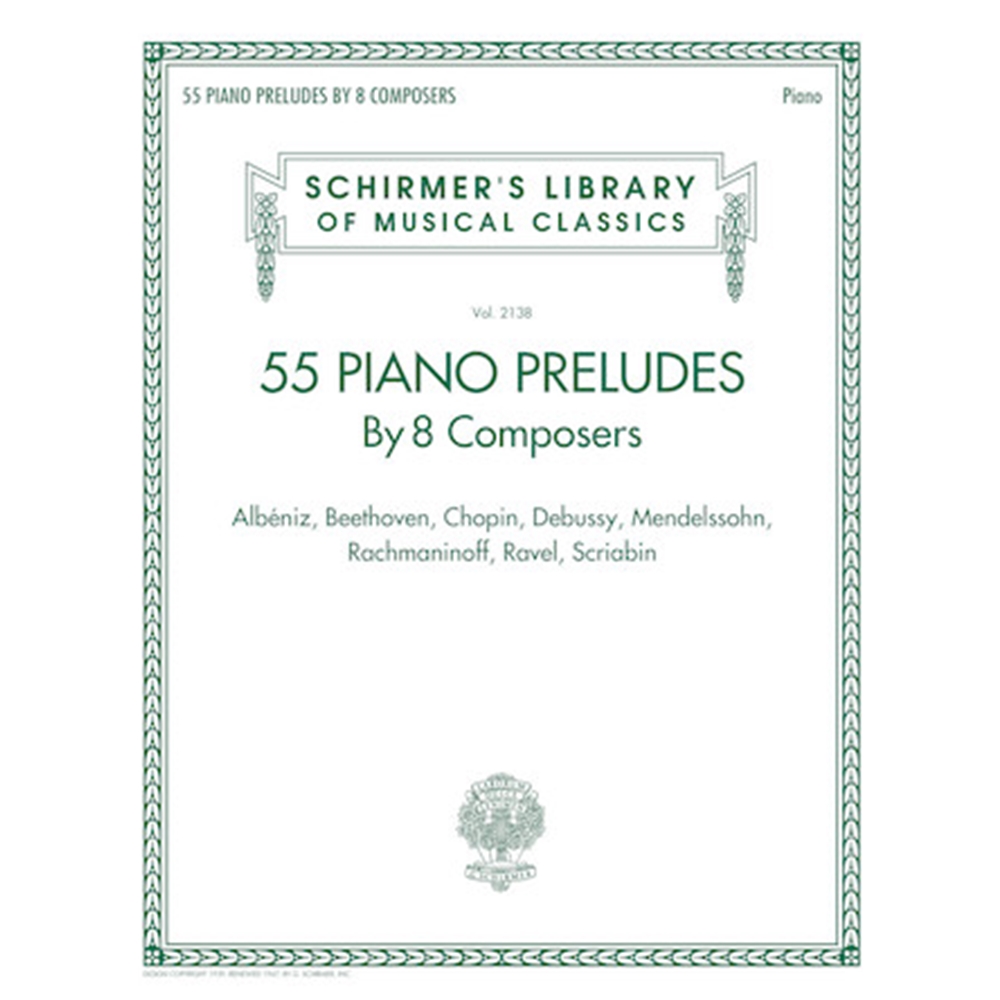 Schirmer's Library of Musical Classics Volume 2138, 55 Piano Preludes By 8 Composers