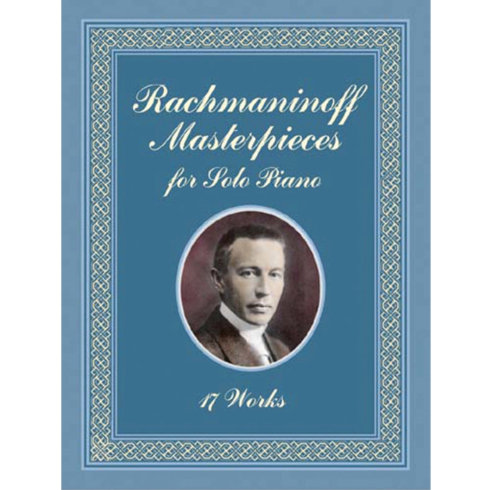 Rachmaninoff Masterpieces for Solo Piano: 17 Works Book