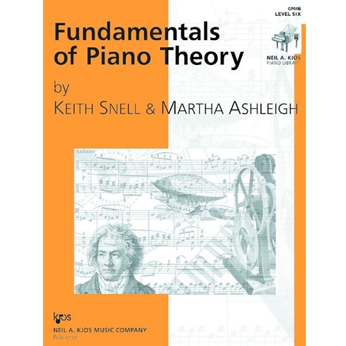 Fundamentals OF Piano Theory 6 Keith Snell
