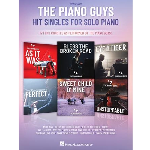 The Piano Guys Hit Singles for Piano Solo12 Fun Favorites as Performed by the Piano Guys!