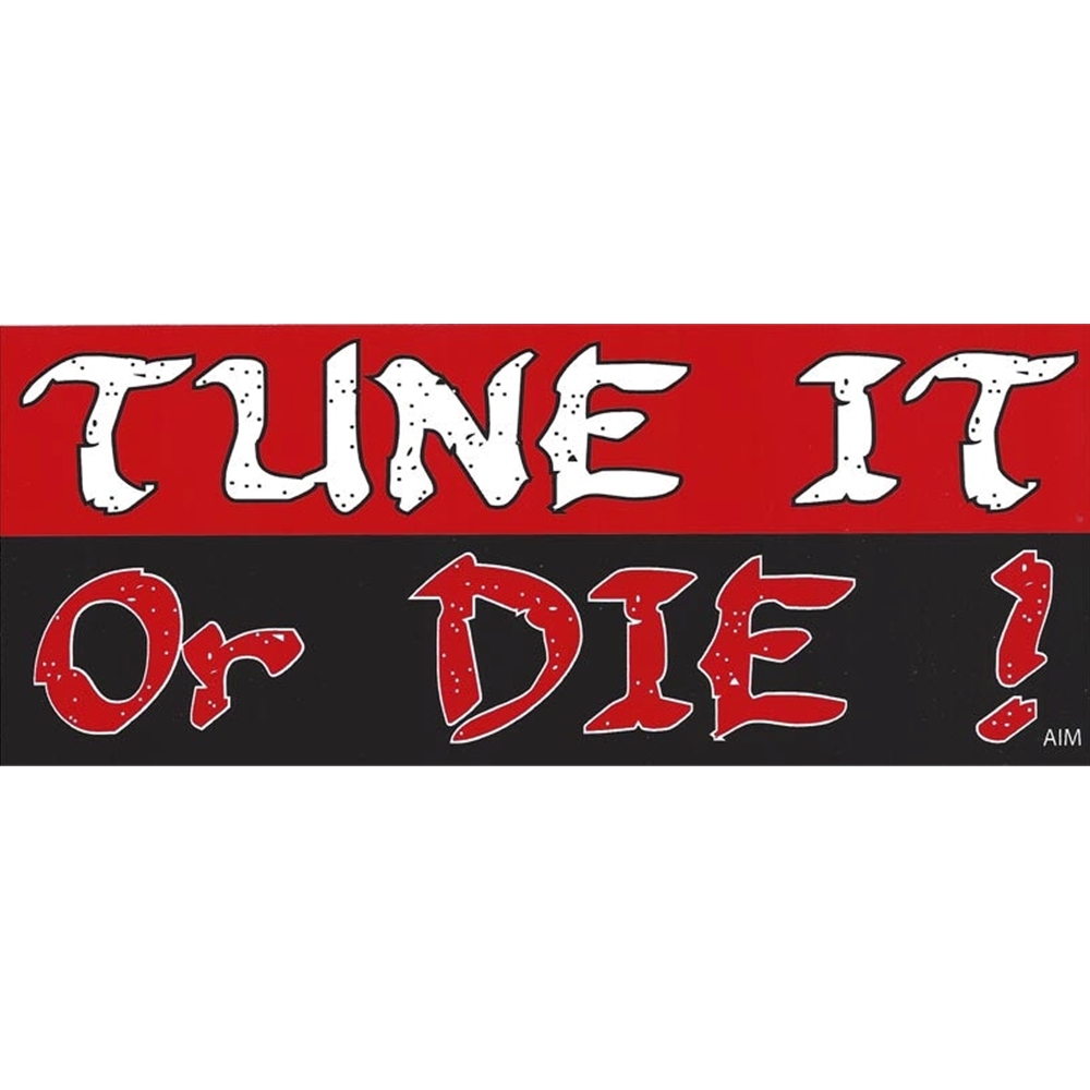 AM Gifts  331142 Bumper Sticker Tune It or Die!