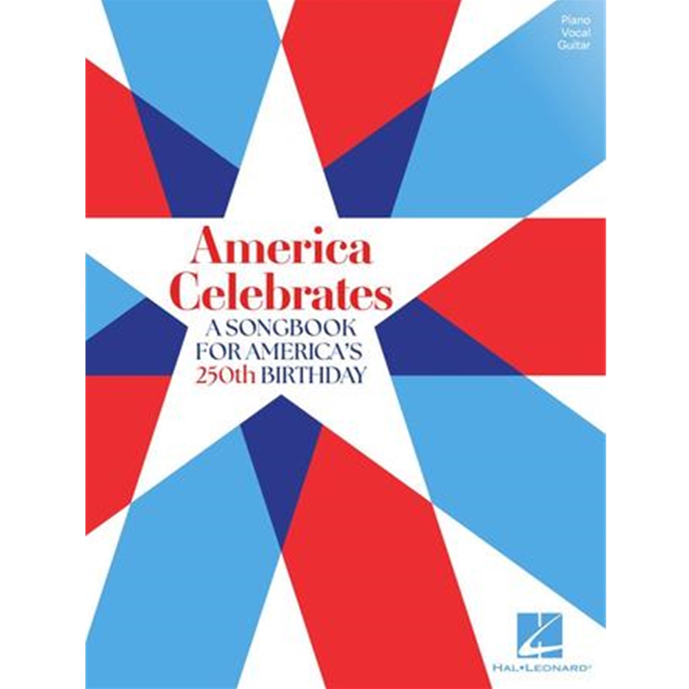 America Celebrates, A Songbook for America's 250th Birthday Book